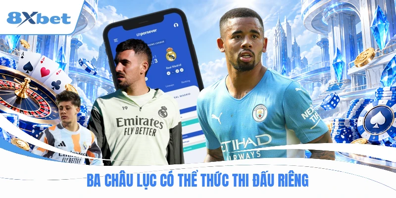 Ba châu lục có thể thức thi đấu riêng