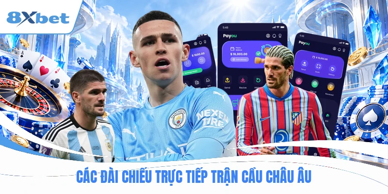 Các đài chiếu trực tiếp trận cầu châu Âu