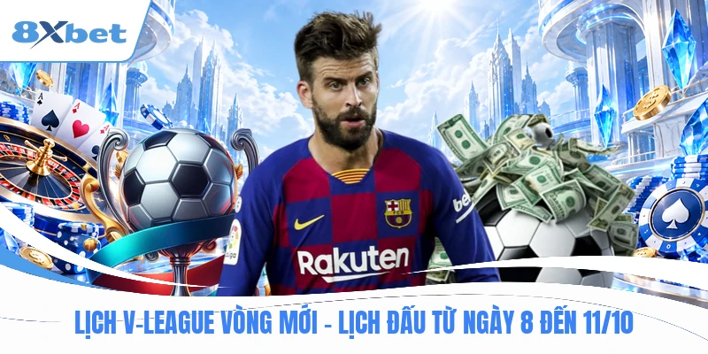 Lịch V-League Vòng Mới - Lịch Đấu Từ Ngày 8 Đến 11/10