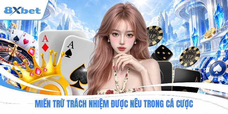 Miễn trừ trách nhiệm được nêu trong cá cược