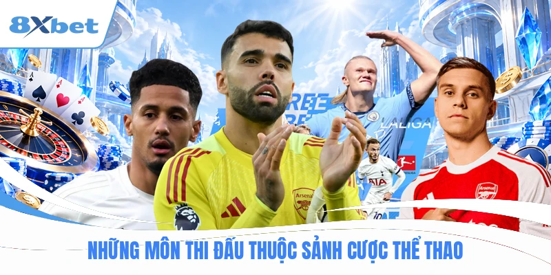 Những môn thi đấu thuộc sảnh cược thể thao