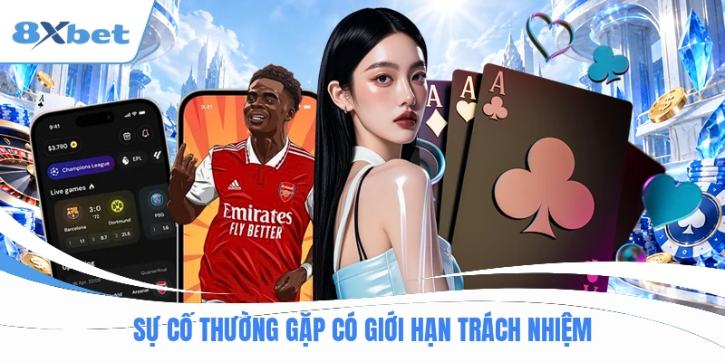 Sự cố thường gặp có giới hạn trách nhiệm