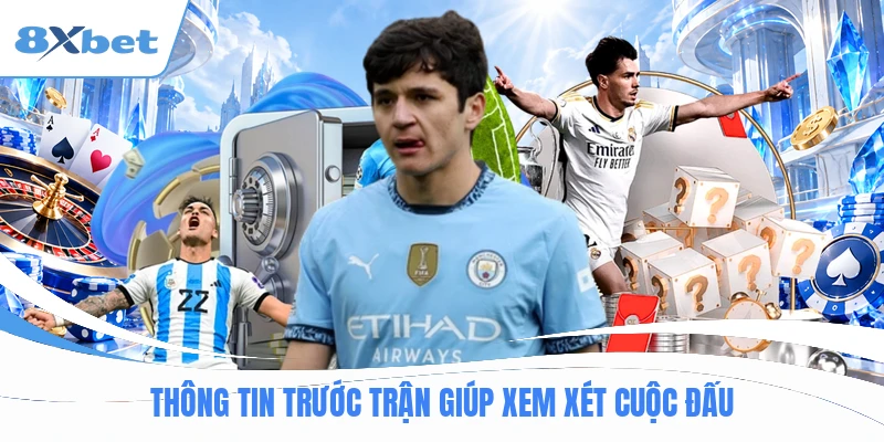 Thông tin trước trận giúp xem xét cuộc đấu
